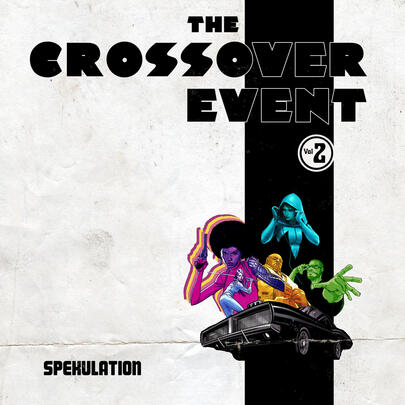 2019-06-21 Spekulation The Crossover Event Vol2 2019-06-21 Spekulation The Crossover Event Vol2